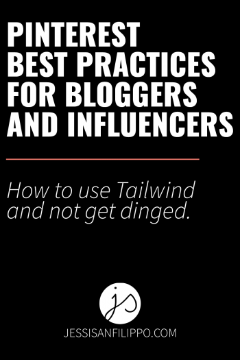 Pinterest Best Practices for Bloggers and Influencers by Jessi Sanfilippo